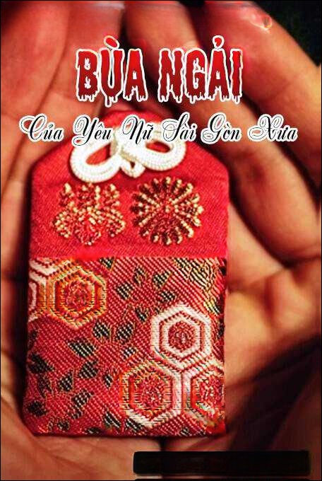 Bùa Ngải Của Yêu Nữ Sài Gòn Xưa