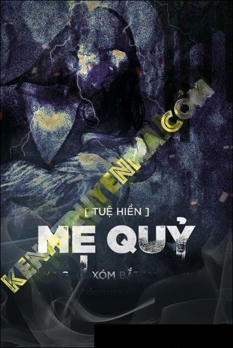 Mẹ Quỷ - Tác Giả Tuệ Hiền - Giọng Đọc Nguyễn Huy
