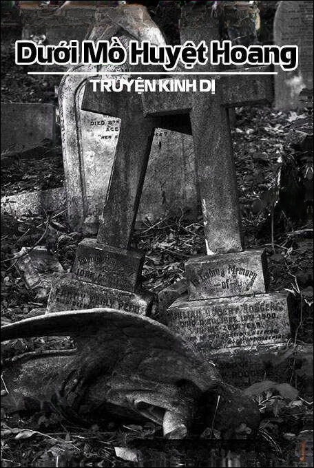 Dưới Mồ Huyệt Hoang - Truyện Ma