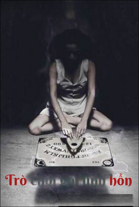 Trò Chơi Gọi Linh Hồn - Truyện Ma