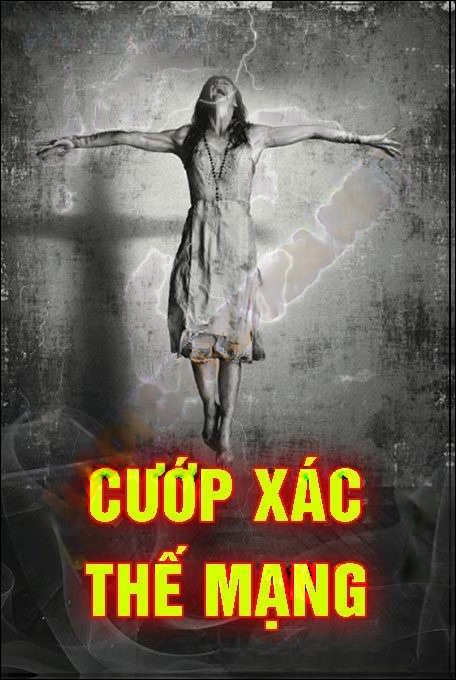 Cướp Xác Thế Mạng