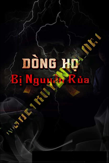 Dòng Họ Bị N.Guyền .Rủa