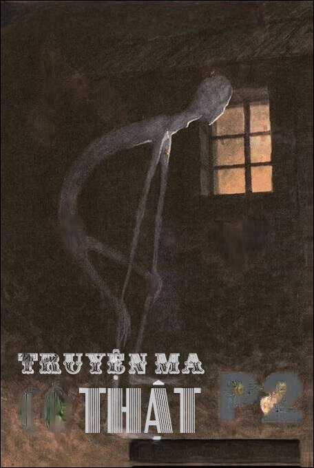 Truyện Ma Có Thật - Phần 2