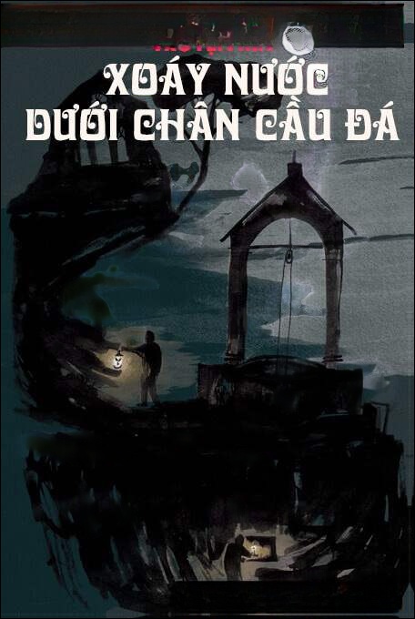 Xoáy Nước Dưới Chân Cầu Đá - Truyện Ma Kinh Dị