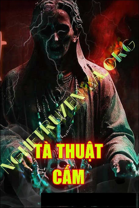 Tà Thuật Cấm - Tác Giả Minh Hoàng - Giọng Đọc Trần Thy