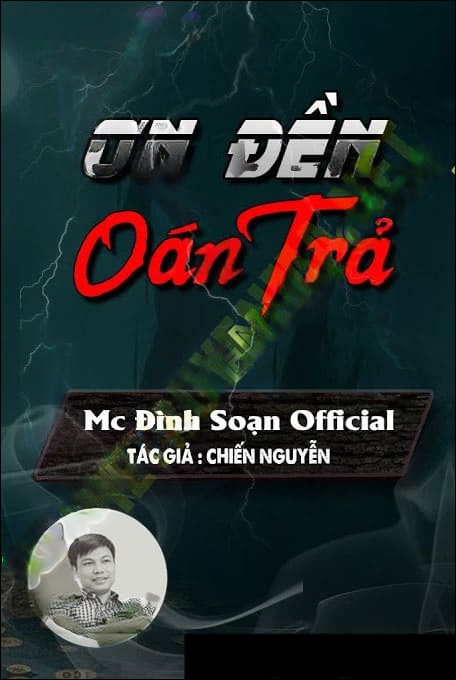 Ơn Đền Oán Trả - Tác Giả Chiến Nguyễn - Giọng Đọc Đình Soạn
