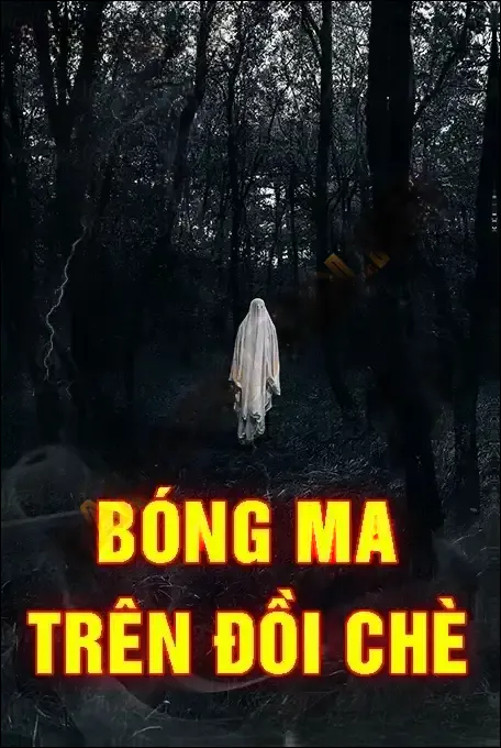Bóng Ma Trên Đồi Chè