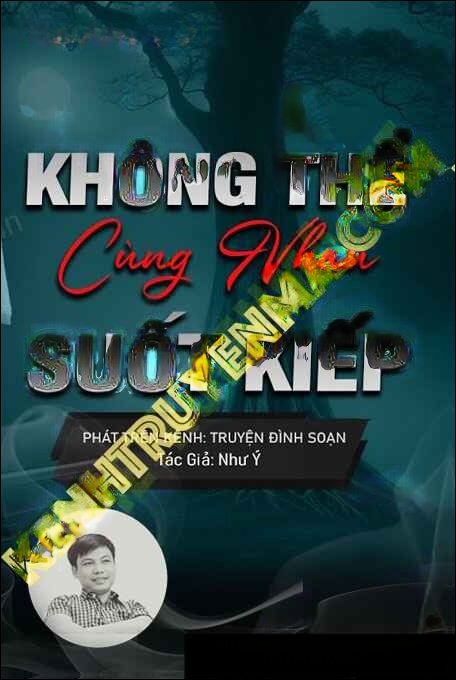 Không Thể Cùng Nhau Suốt Kiếp