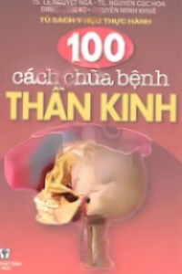 100 Cách Chữa Bệnh Thần Kinh