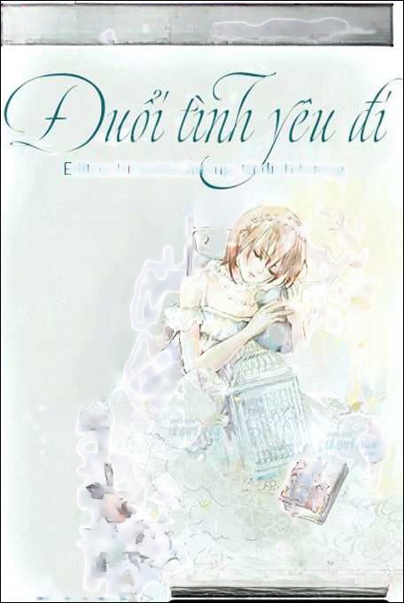 Đuổi Tình Yêu Đi - Truyện Ngôn Tình