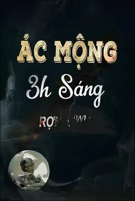 Ác Mộng 3H Sáng - Đình Soạn