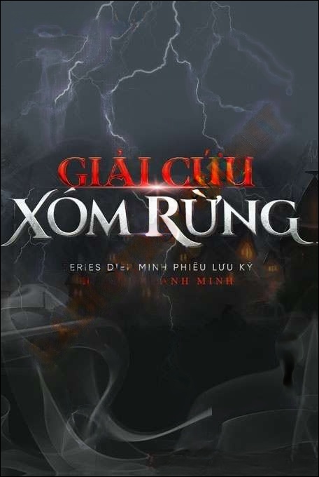 Giải Cứu Xóm Rừng - Nguyễn Huy