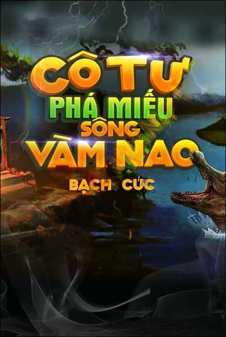 Cô Tư Phá Miếu Sông Vàm Nao