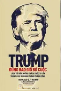 Trump, Đừng Bao Giờ Bỏ Cuộc