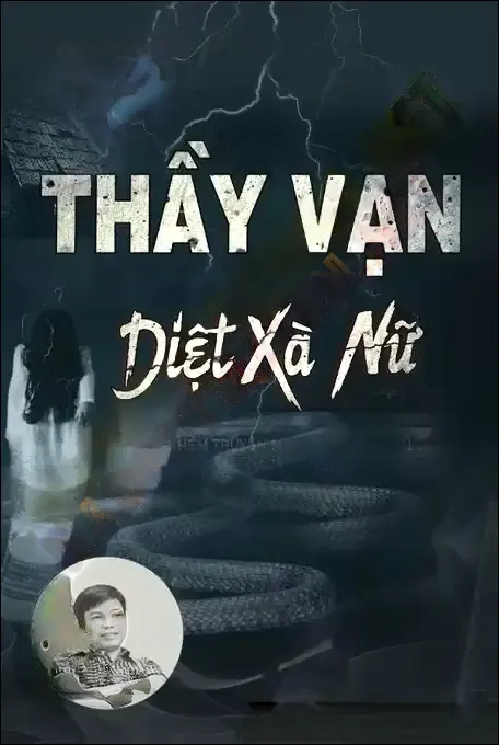 Thầy Vạn Diệt Nữ Xà Vương - Đình Soạn