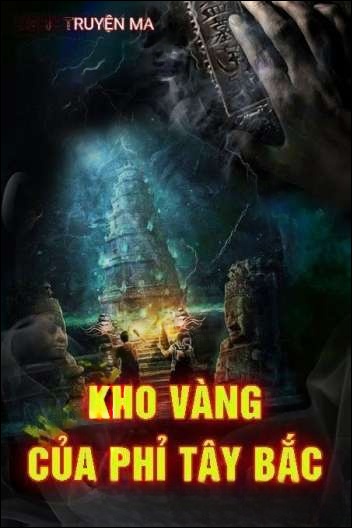 Kho Vàng Của Phỉ Tây Bắc