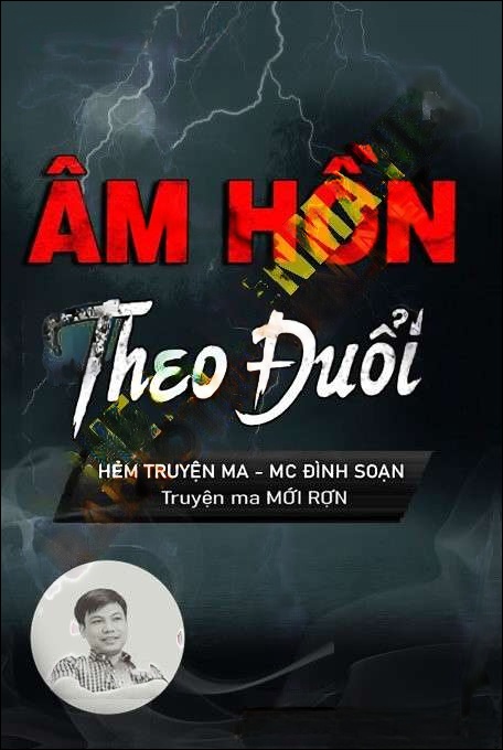 Âm Hồn Theo Đuổi - Đình Soạn