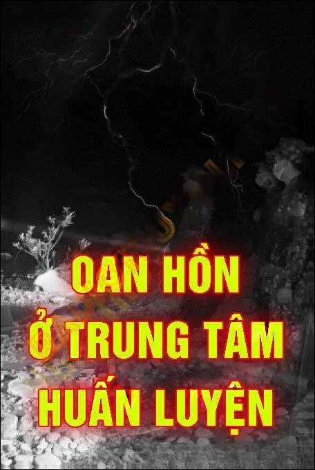 Oan Hồn Ở Trung Tâm Huấn Luyện