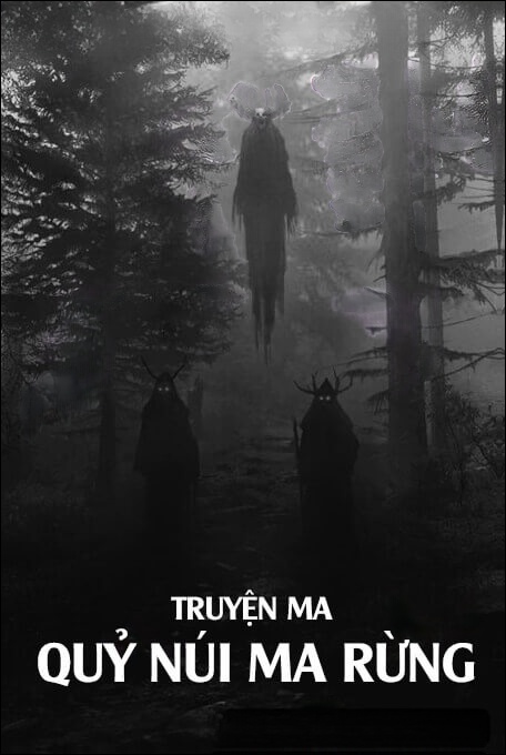 Quỷ Núi Ma Rừng - Truyện Ma