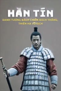 Hàn Tín, Danh Tướng Bách Chiến Bách Thắng, Thiên Hạ Vô Địch