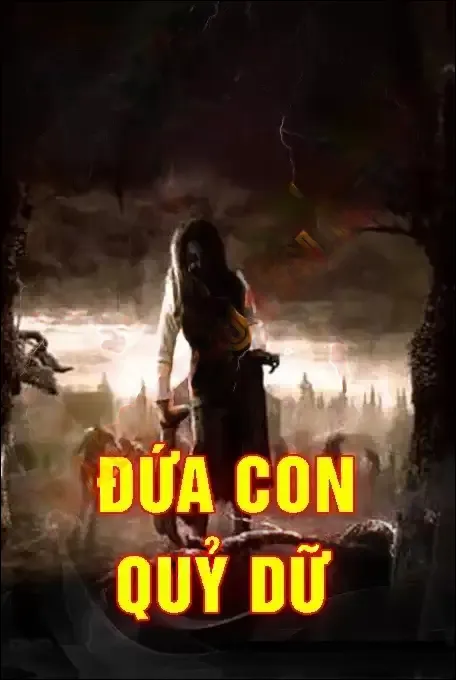 Đứa Con Quỷ Dữ - Nguyễn Huy