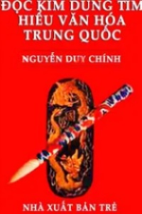 Đọc Kim Dung Tìm Hiểu Văn Hóa Trung Quốc