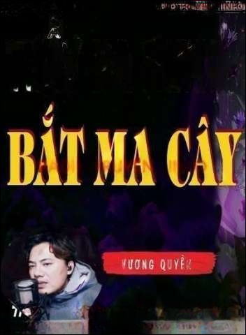Thầy Ba Hưng Bắt Ma Cây