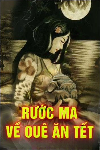 Rước Ma Về Quê Ăn Tết