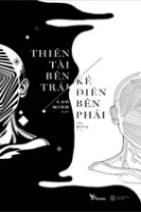 Thiên Tài Bên Trái, Kẻ Điên Bên Phải