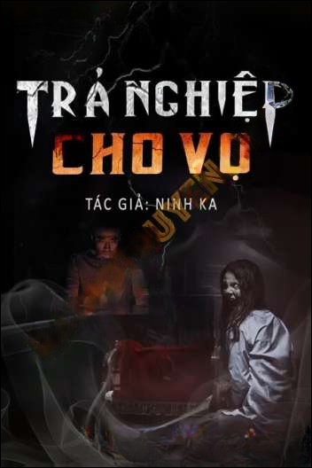 Trả Nghiệp Cho Vợ