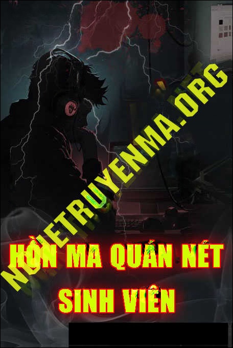 Hồn Ma Quán Net Sinh Viên