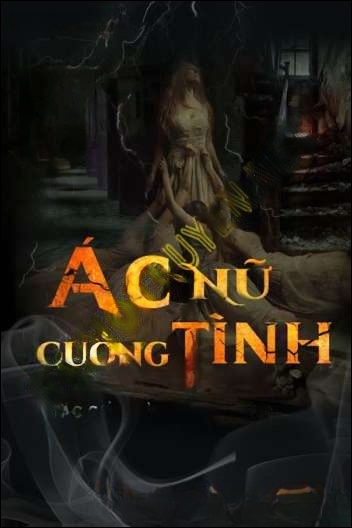Ác Nữ Cuồng Tình