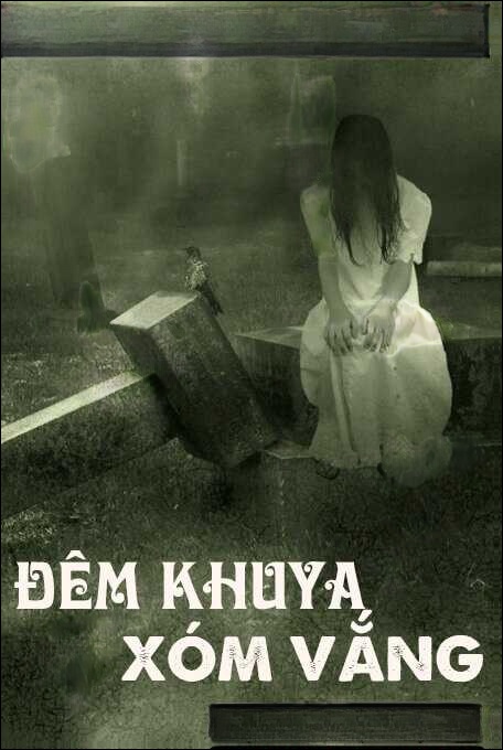 Đêm Khuya Xóm Vắng - Truyện Kinh Dị