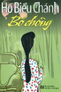 Bỏ Chồng - Hồ Biểu Chánh