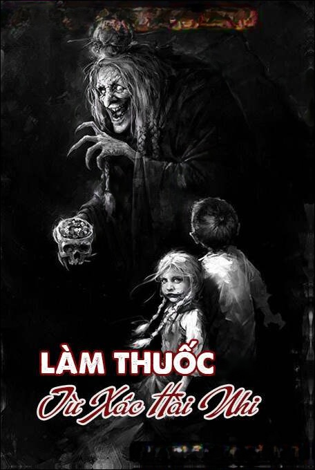 Làm Thuốc Từ Xác Hài Nhi - Truyện Ma