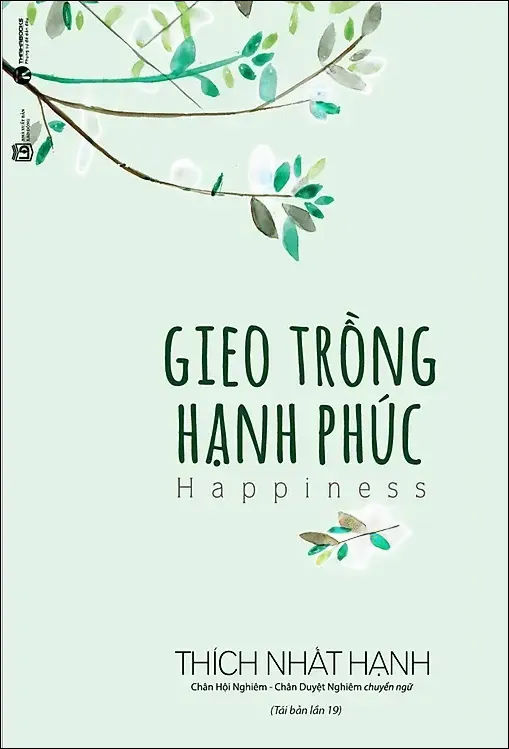 Gieo Trồng Hạnh Phúc - Thích Nhất Hạnh