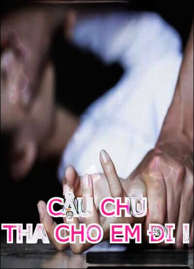 Cậu Chủ Tha Cho Em Đi