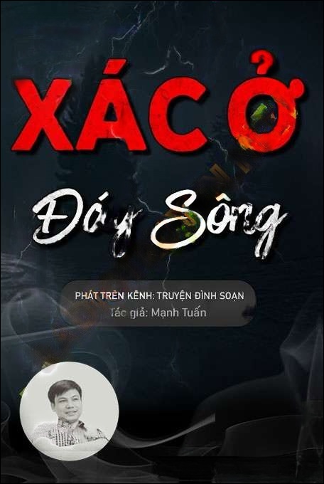 X.ác Ở Đáy Sông - Đình Soạn