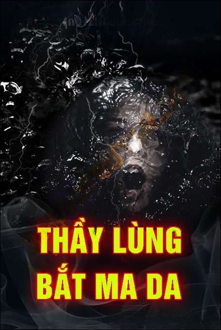 Thầy Lùng Bắt Ma Da