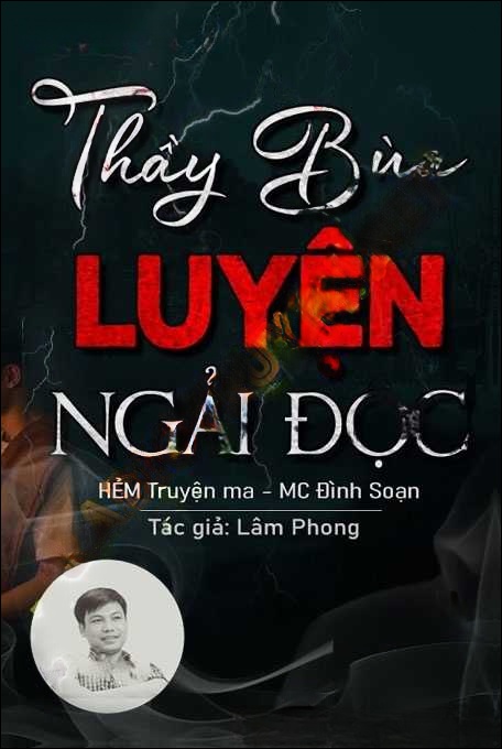 Thầy Bùa Luyện Ngải Độc