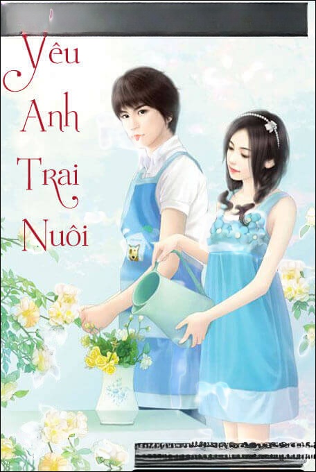 Yêu Anh Trai Nuôi - Truyện Ngôn Tình