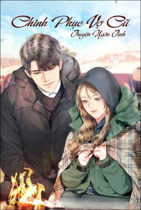 Chinh Phục Vợ Cũ - Truyện Ngắn Tình Yêu