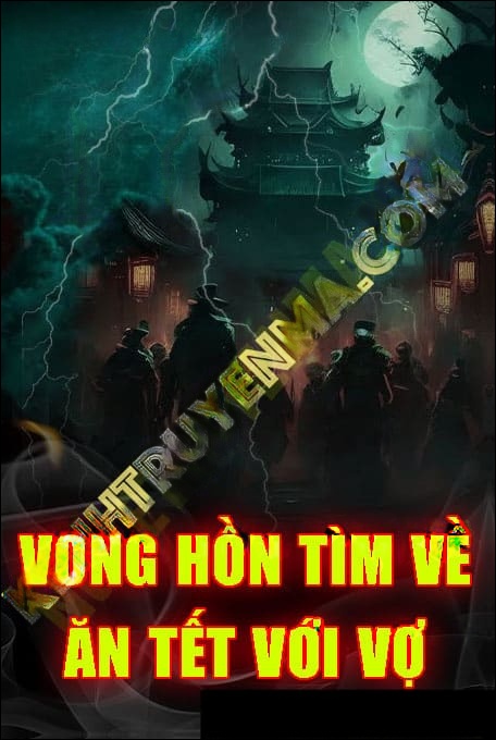 Vong Hồn Tìm Về Nhà Ăn Tết Với Vợ