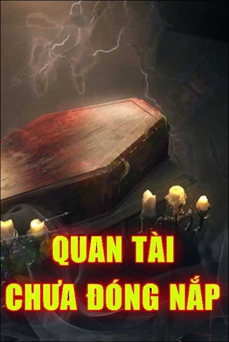 Quan Tài Chưa Đóng Nắp