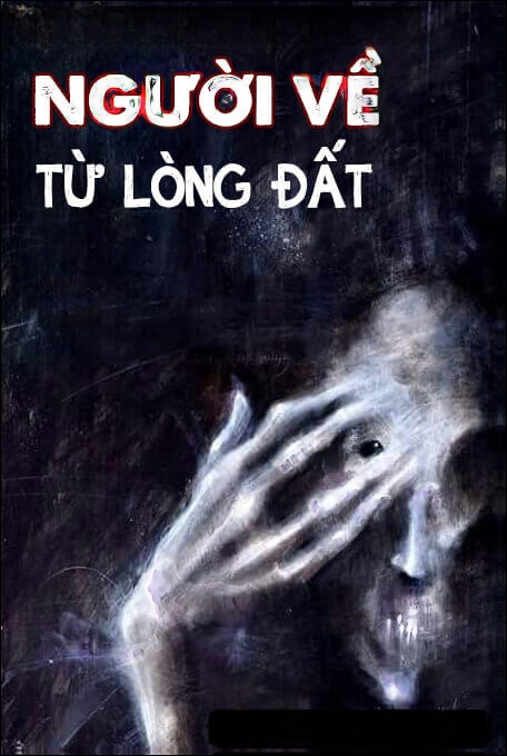 Người Về Từ Lòng Đất