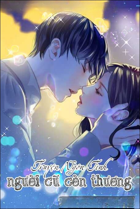 Người Cũ Còn Thương - Truyện Ngôn Tình
