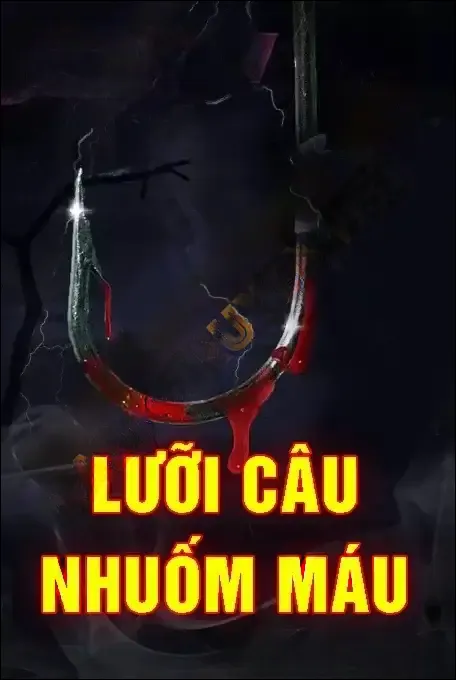 Lưỡi Câu Nhuốm Máu - Quàng A Tũn