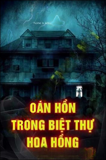 Oan Hồn Trong Biệt Thự Hoa Hồng