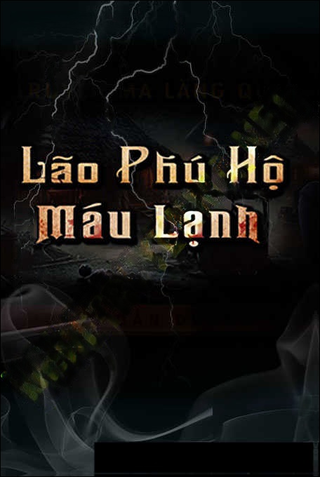 Lão Phú Hộ Máu Lạnh