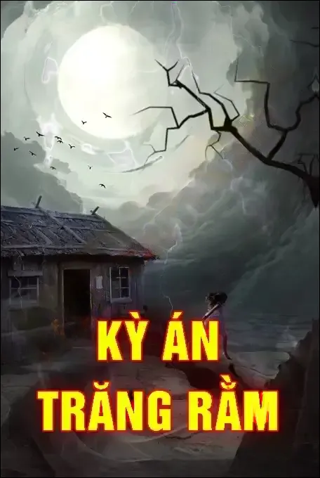 Kỳ Án Trăng Rằm - Quàng A Tũn